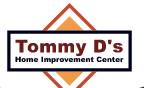 Tommy D's Home Improvement Center 